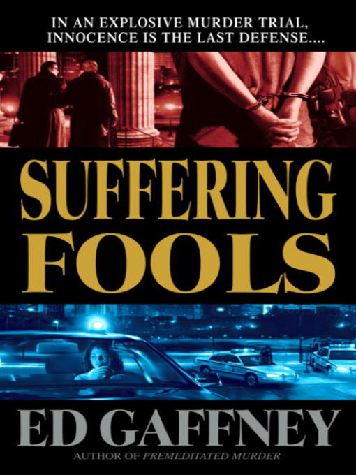 Title details for Suffering Fools by Ed Gaffney - Available